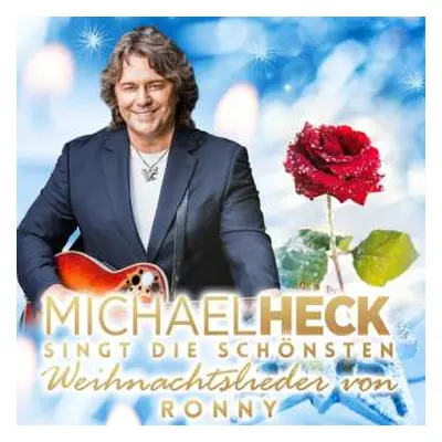 CD Michael Heck: Michael Heck Singt Die Schönsten Weihnachtslieder Von Ronny DLX