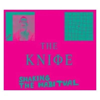 CD The Knife: Shaking The Habitual