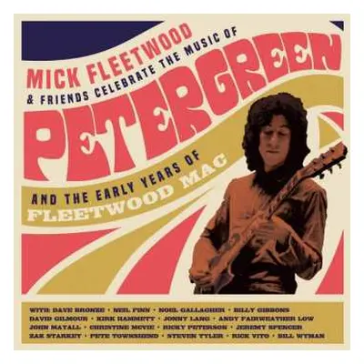 2CD Mick Fleetwood & Friends: Celebrate The Music Of Peter Green And The Early Years Of Fleetwoo