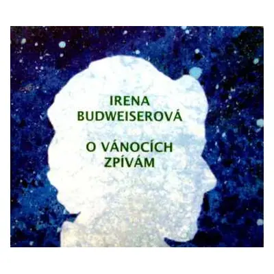 CD Irena Budweiserová: O Vánocích Zpívám