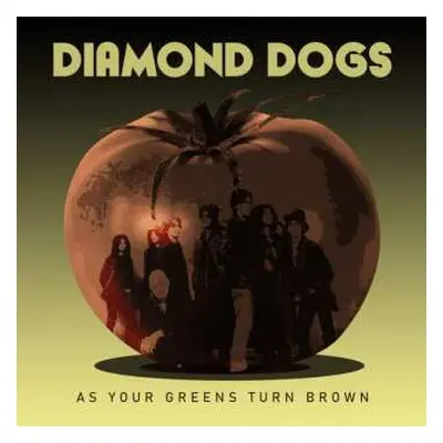 LP Diamond Dogs: As Your Greens Turn Brown