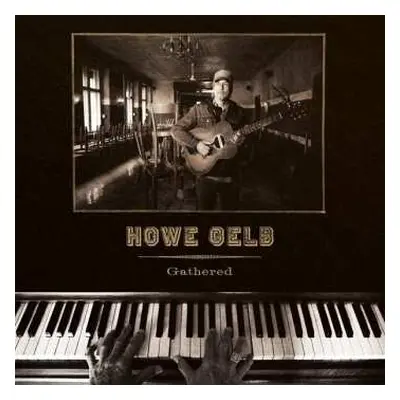 LP Howe Gelb: Gathered