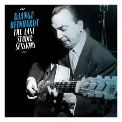 CD Django Reinhardt: The Last Studio Sessions