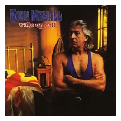 CD John Mayall: Wake Up Call LTD