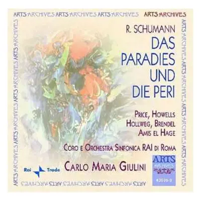 2CD Robert Schumann: Das Paradies Und Die Peri Op.50