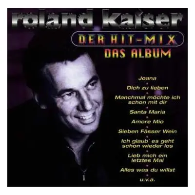 CD Roland Kaiser: Der Hit-Mix - Das Album