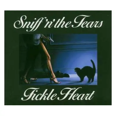 CD Sniff 'n' The Tears: Fickle Heart