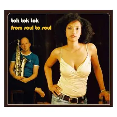 CD Tok Tok Tok: From Soul To Soul