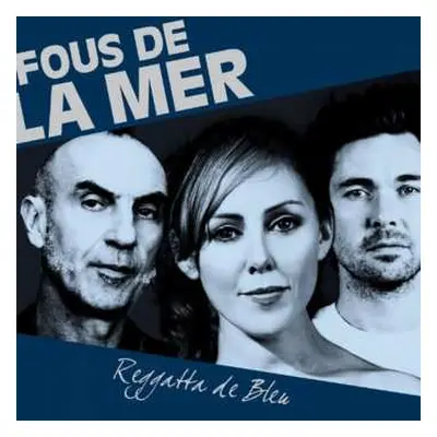 CD Fous De La Mer: Reggatta De Bleu