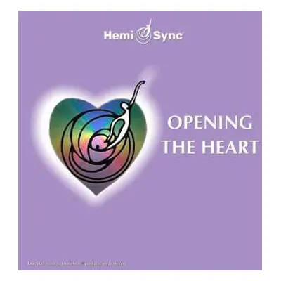 CD Hemi-Sync: Opening The Heart