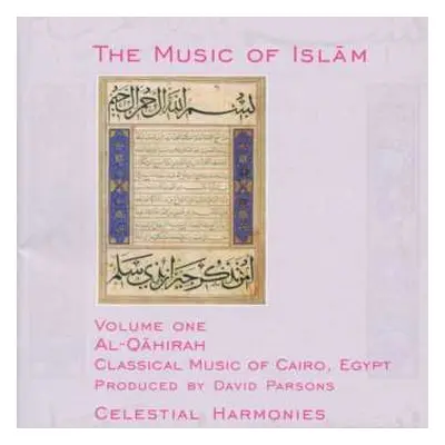 CD Various: The Music Of Islām - Volume One: Al-Qāhirah, Classical Music Of Cairo, Egypt