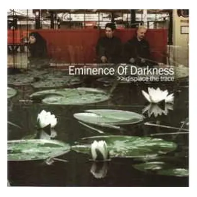 CD Eminence Of Darkness: Displace The Trace