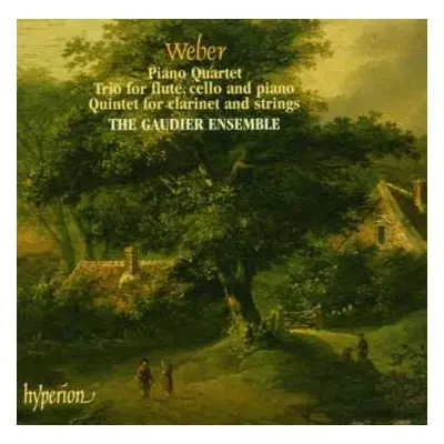 CD Carl Maria von Weber: Piano Quartet • Quintet For Clarinet And Strings • Trio For Flute, Cell