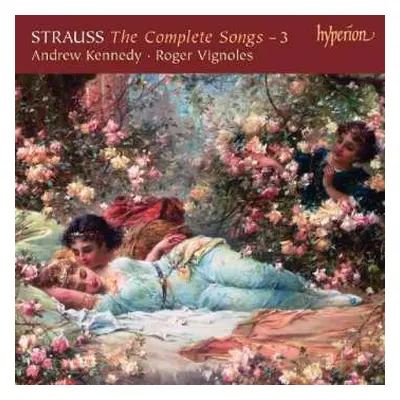 CD Richard Strauss: The Complete Songs – 3