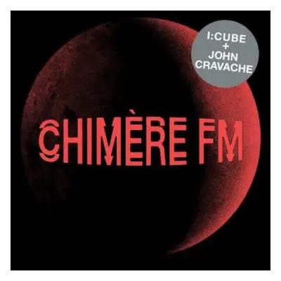 LP I:cube & John Cavache: Chimere Fm