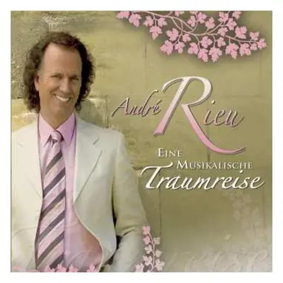 3CD André Rieu: Eine Musikalische Traumreise