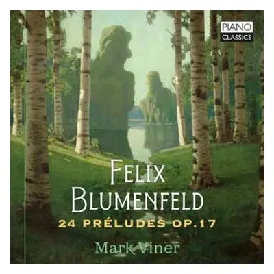 CD Felix Mikhailovich Blumenfeld: Preludes Op.17 Nr.1-24