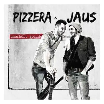 LP Pizzera & Jaus: Unerhört Solide