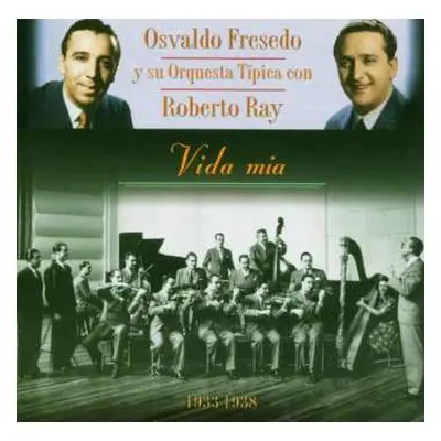 CD Osvaldo Fresedo Y Su Orquesta Típica: Vida Mia 1933-1938