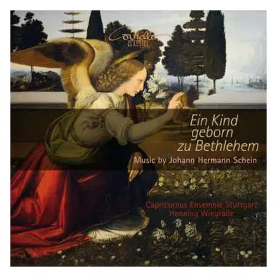 CD Johann Hermann Schein: Ein Kind Geborn Zu Bethlehem