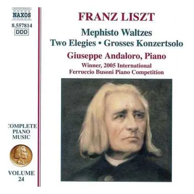 CD Franz Liszt: Complete Piano Music • Volume 24: Mephisto Waltzes / Two Elegies / Grosses Konze