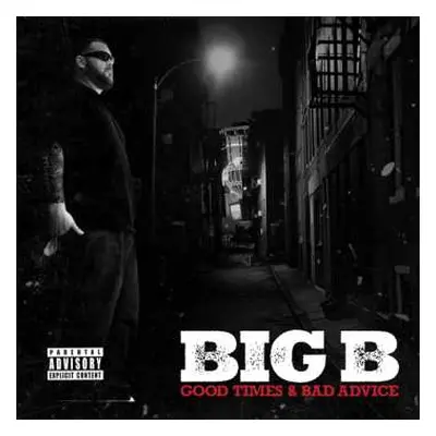 CD Big B: Good Times & Bad Advice