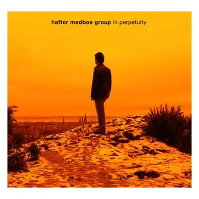 SACD Haftor Medbøe Group: In Perpetuity