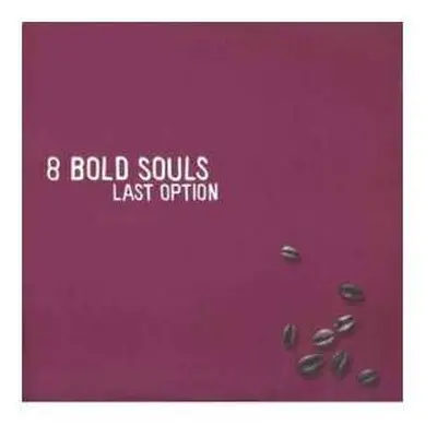 2LP 8 Bold Souls: Last Option