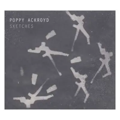 LP Poppy Ackroyd: Sketches