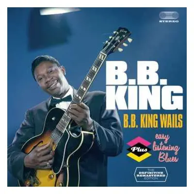 CD B.B. King: B.B. King Wails Plus Easy Listening Blues