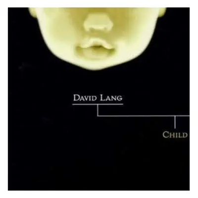 CD David Lang: Child