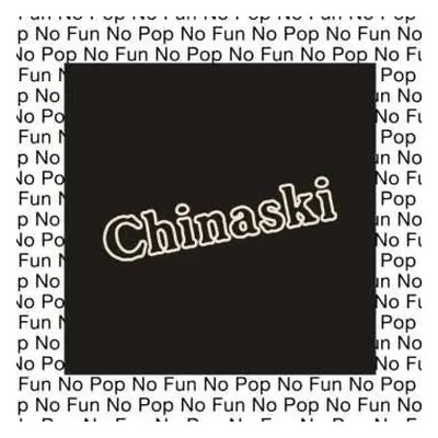 LP Chinaski: No Pop No Fun