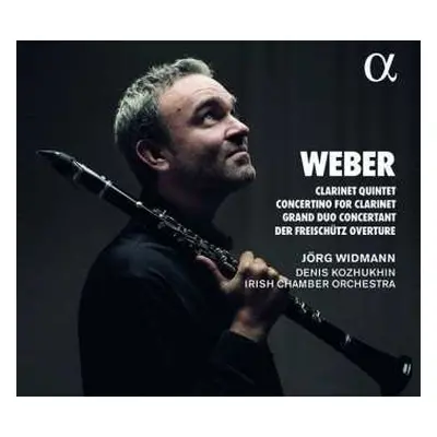 CD Carl Maria von Weber: Clarinet Quintet, Concertino For Clarinet, Grand Duo Concertant; Der Fr