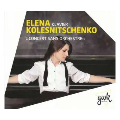 CD Elena Kolesniščenko: Concert Sans Orchestre