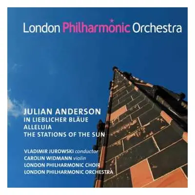 CD The London Philharmonic Orchestra: In Lieblicher Bläue / Alleluia / The Stations Of The Sun