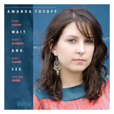 CD Amanda Tosoff: Wait And See