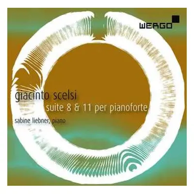 CD Giacinto Scelsi: Suite 8 & 11 per pianoforte