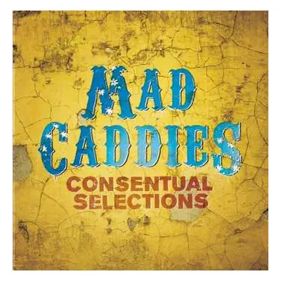 CD Mad Caddies: Consentual Selections