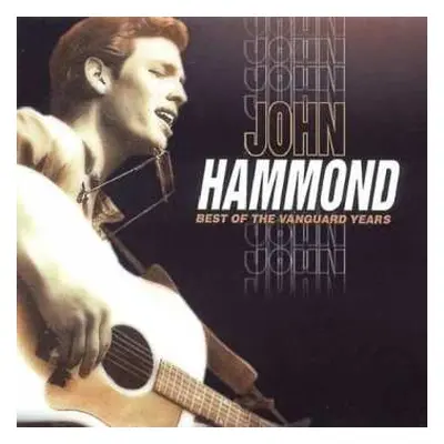 CD John Paul Hammond: Best Of The Vanguard Years