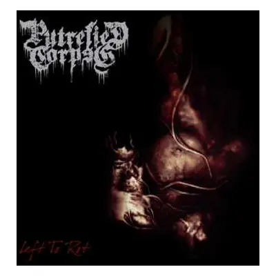 CD Putrefied Corpse: Left To Rot