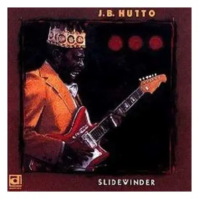 CD J.B. Hutto & The Hawks: Slidewinder