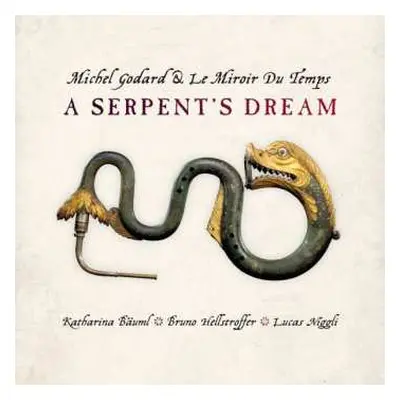 CD Michel Godard: A Serpent's Dream