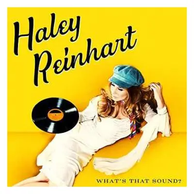 LP Haley Reinhart: What's That Sound?