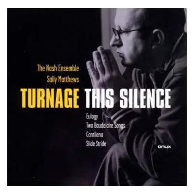 CD Mark-Anthony Turnage: This Silence: Chamber Works