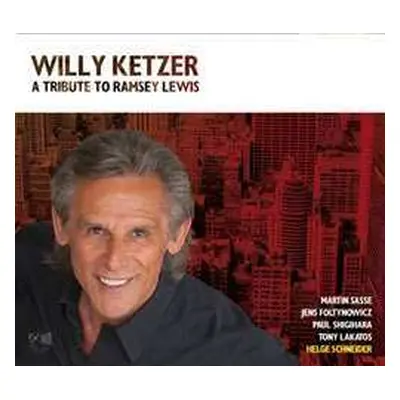 CD Willy Ketzer: A Tribute To Ramsey Lewis