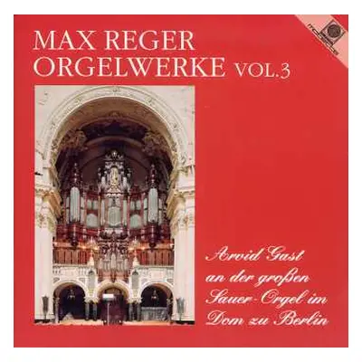 CD Max Reger: Die Großen Orgelwerke Vol. 3