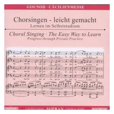 CD Charles Gounod: Chorsingen Leicht Gemacht:gounod,cäcilien-messe (sopran)