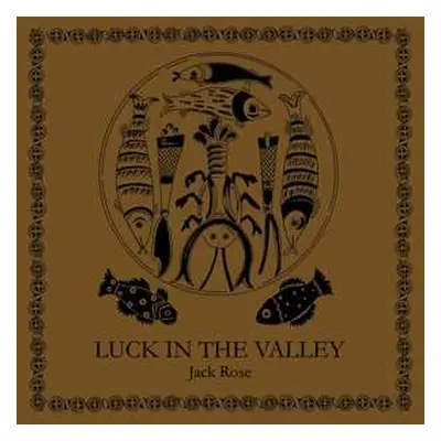 LP Jack Rose: Luck In The Valley