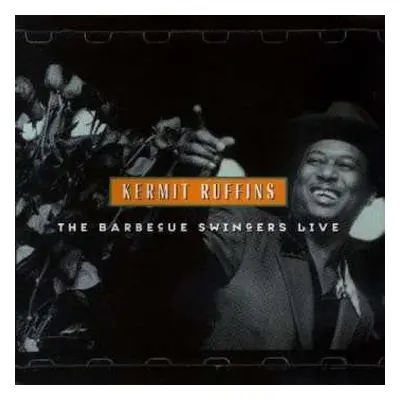 CD Kermit Ruffins: The Barbecue Swingers Live