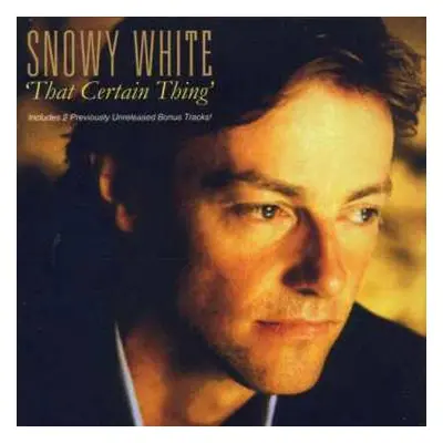 CD Snowy White: That Certain Thing